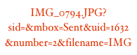 IMG_0794.JPG?sid=&mbox=Sent&uid=1632&number=2&filename=IMG_0794.pict