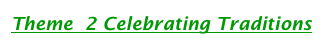 Theme  2 Celebrating Traditions
