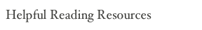 Helpful Reading Resources
